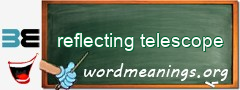 WordMeaning blackboard for reflecting telescope